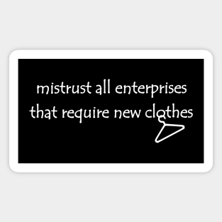 Lispe E.M. Forster quote, Mistrust New Clothes Magnet